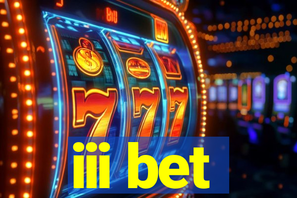 iii bet